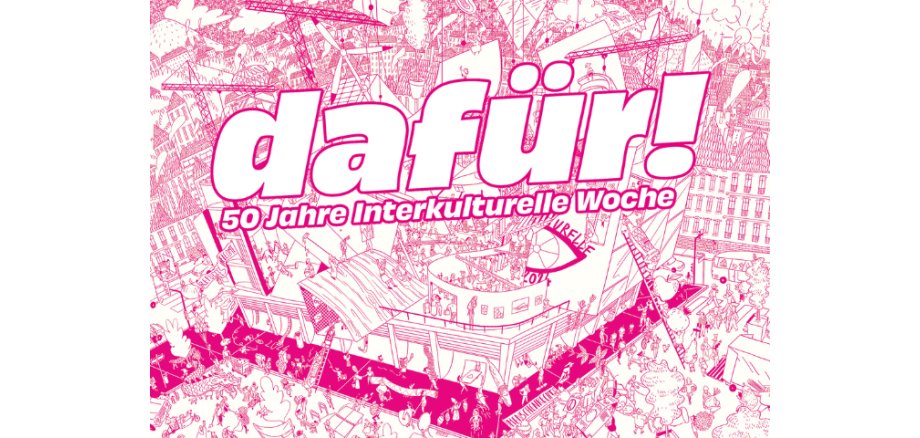 Wimmelbild mit einer Einkaufsstraße. Groß darauf zu lesen: "Dafür! 50 Jahre Interkulturelle Woche"